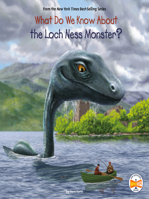 Title details for What Do We Know About the Loch Ness Monster? by Steve Korté - Available